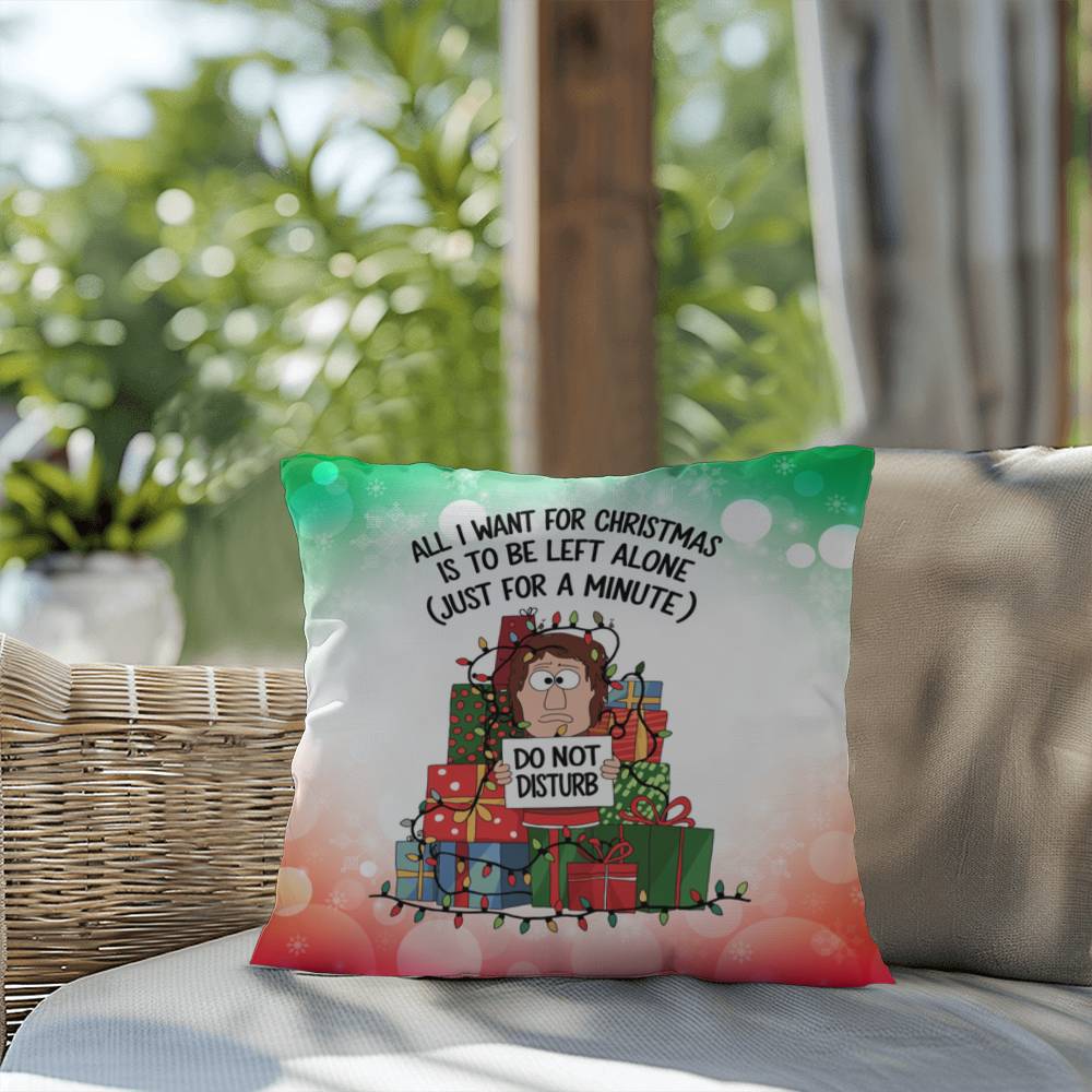 All I Want for Christmas is to Be Left Alone Throw Pillow - Funny Christmas stress relief décor