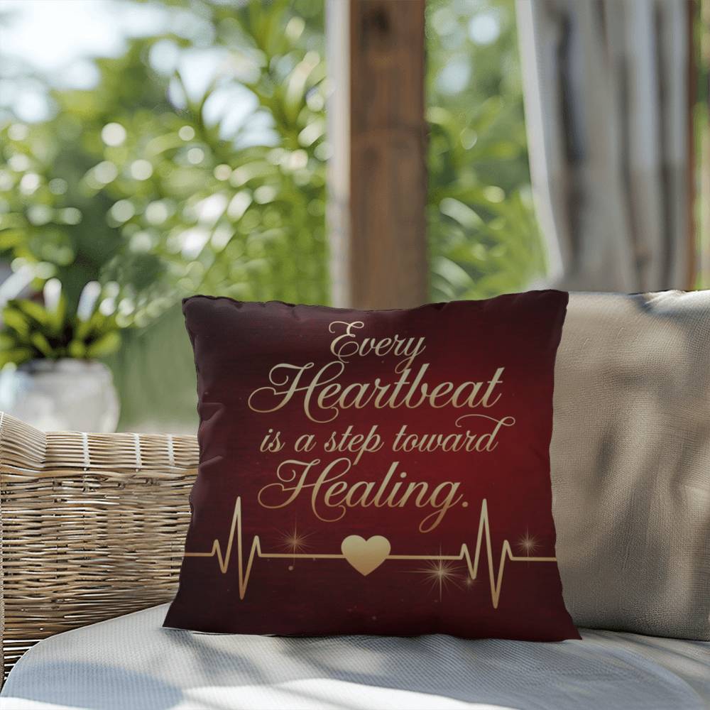 Every Heartbeat Is A Step Towards Healing: Indoor/Outdoor Pillow Self-Care for Relaxation, Mindfulness & Emotional Wellness