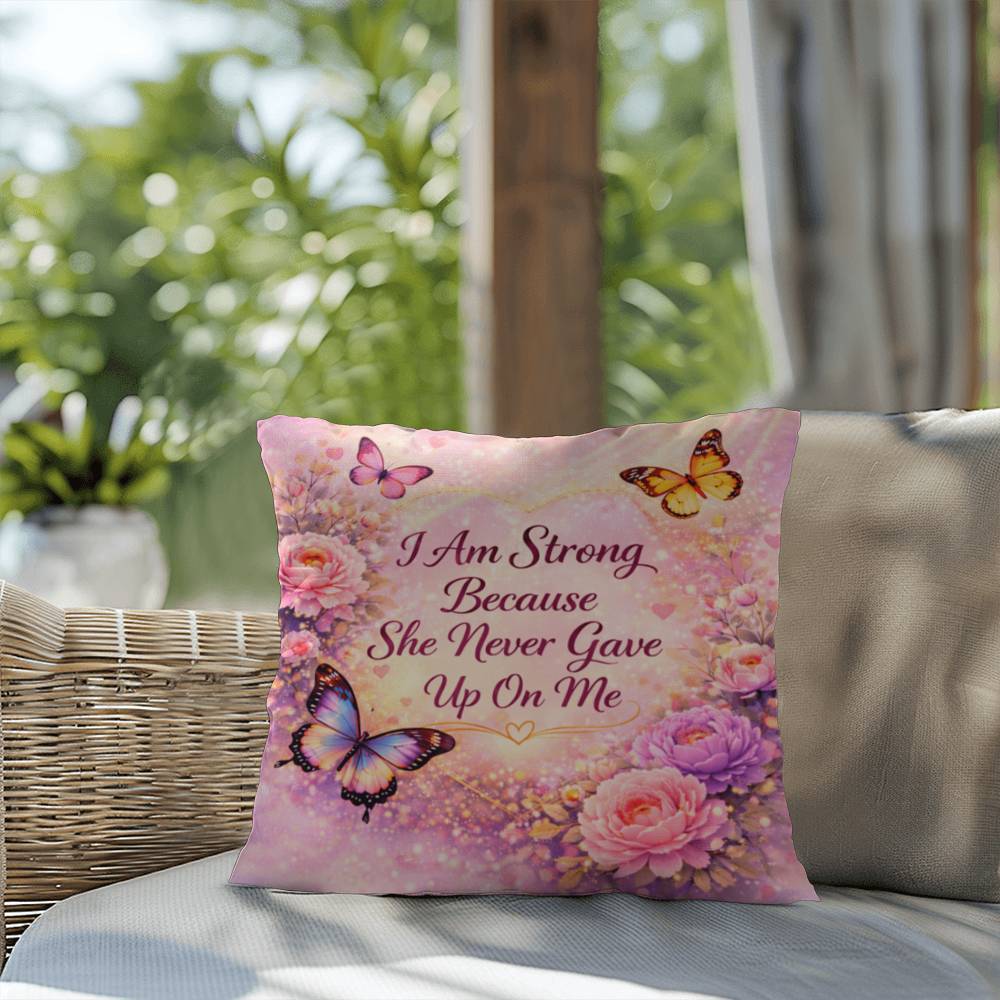 Shop our premium i am strong because she never gave up on me throw pillow from MySisterIsASurvivor.
