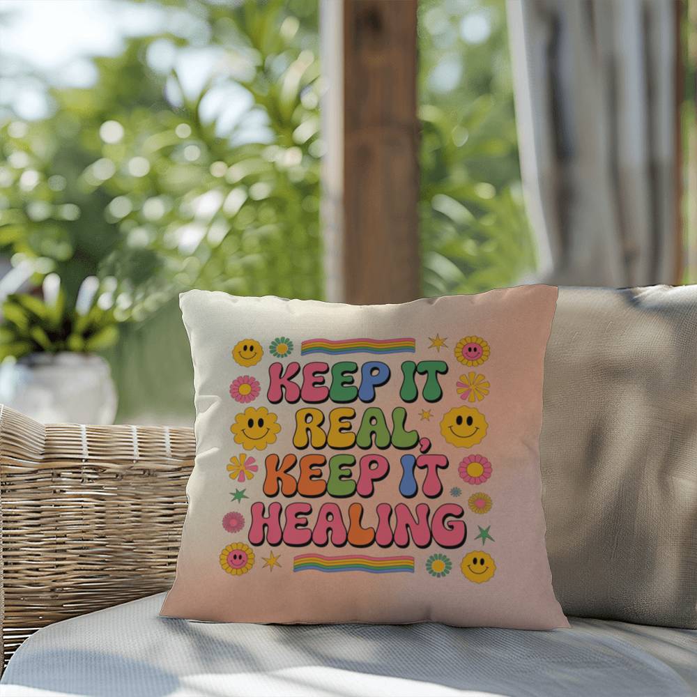 Keep It Real, Keep It Healing: Indoor/Outdoor Pillow - Groovy Affirmation for Emotional Wellness & Positive Vibes