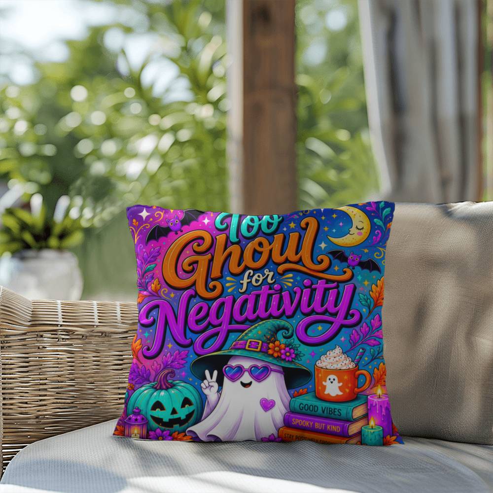 Too Ghoul For Negativity quote with positive ghost artwork on a Halloween throw pillow