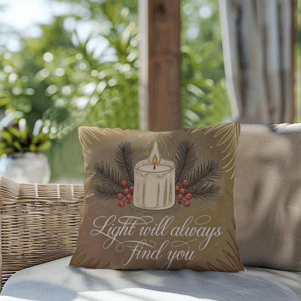 Light Will Always Find You Throw Pillow - Inspirational holiday décor for peace and hope
