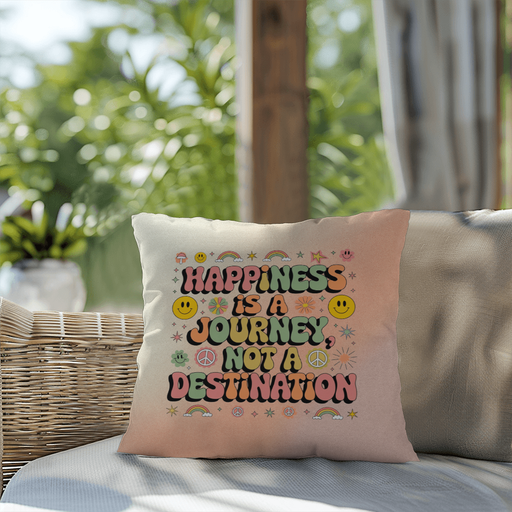 Happiness Is A Journey: Indoor/Outdoor Pillow - Groovy Affirmation for Emotional Wellness & Positive Vibes