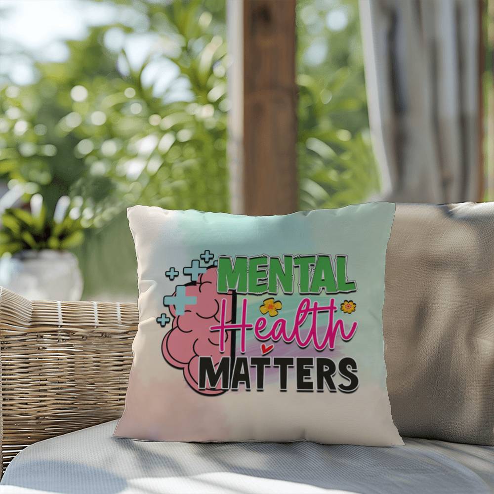 Mental Health Matters: Indoor/Outdoor Pillow for Wellness, Style & Stress Relief