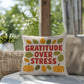 Gratitude Over Stress pillow featuring uplifting Thanksgiving mindfulness message for cozy home décor