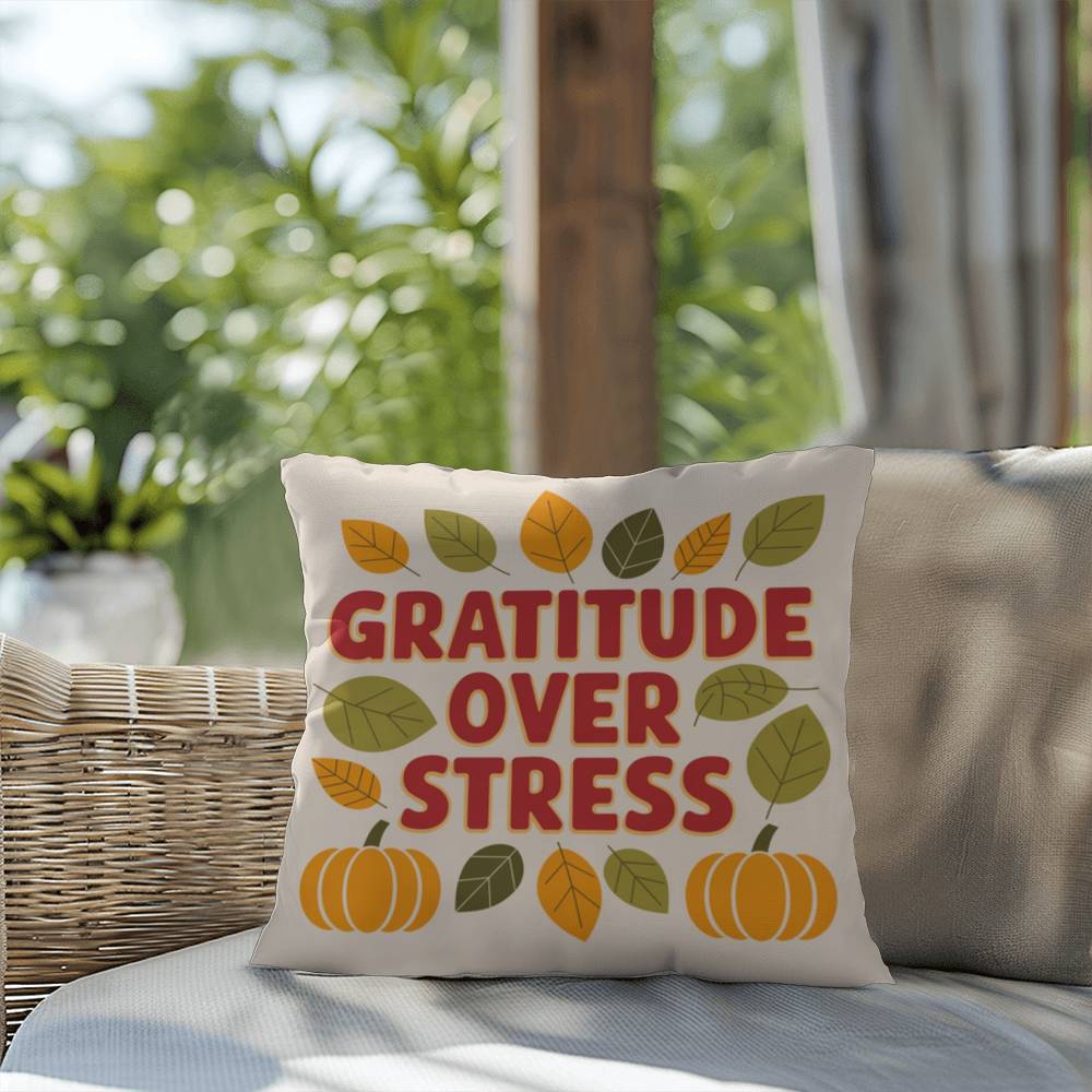 Gratitude Over Stress pillow featuring uplifting Thanksgiving mindfulness message for cozy home décor