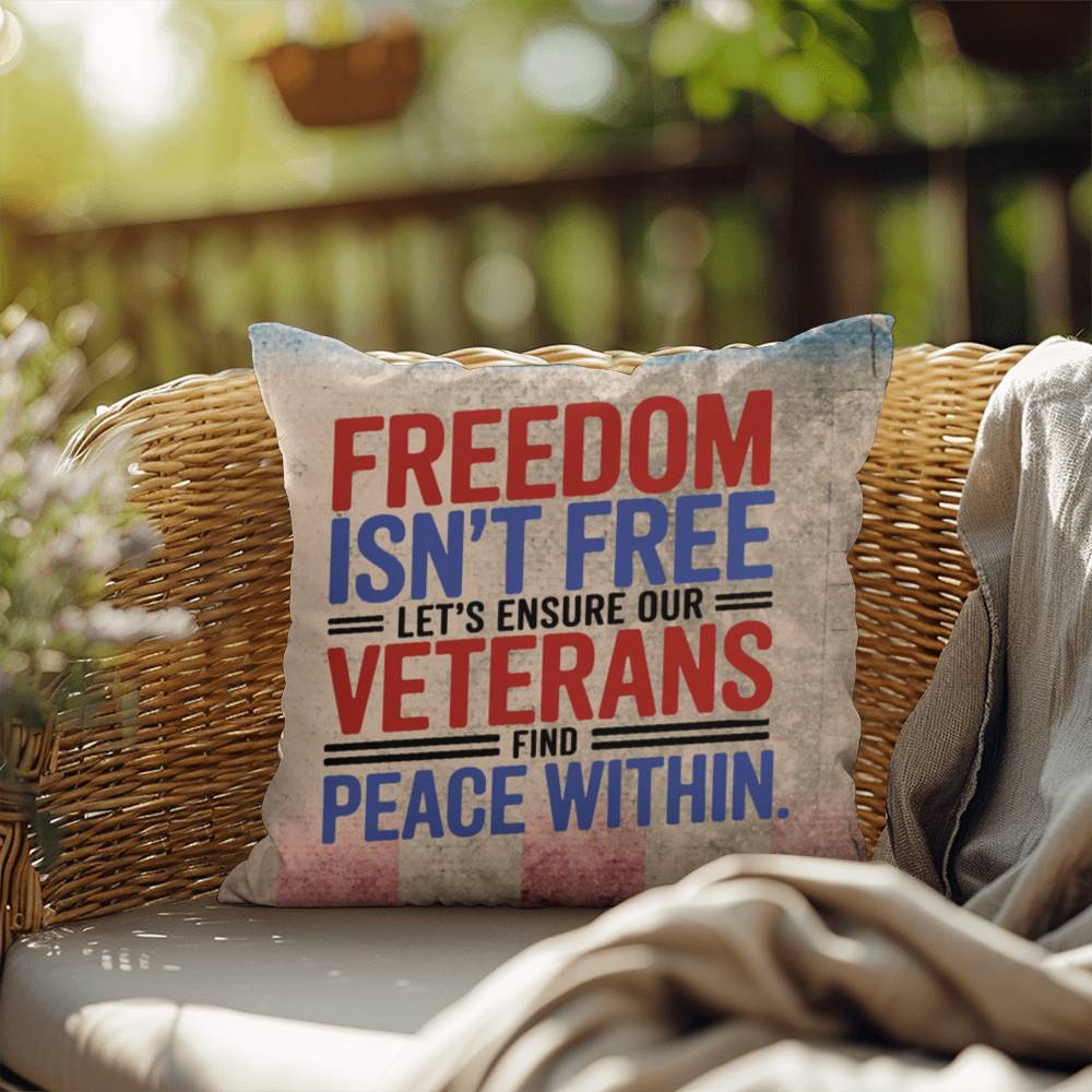 Freedom Isn't Free custom indoor outdoor pillow with patriotic tribute for veterans, Memorial Day, and PTSD awareness support