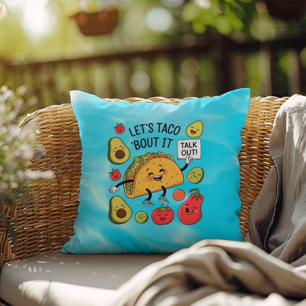 Let's Taco 'Bout It Indoor/Outdoor Pillow -Mental Health Support, Self-Care Decor, Anxiety Relief Throw Cushion