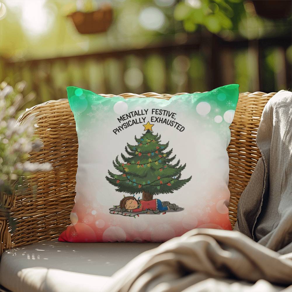 Mentally Festive, Physically Exhausted Throw Pillow - Funny Christmas holiday décor pillow