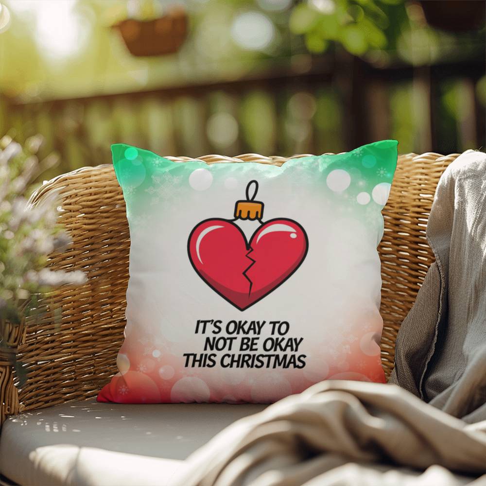 It’s Okay to Not Be Okay This Christmas Throw Pillow - Mental health holiday quote pillow