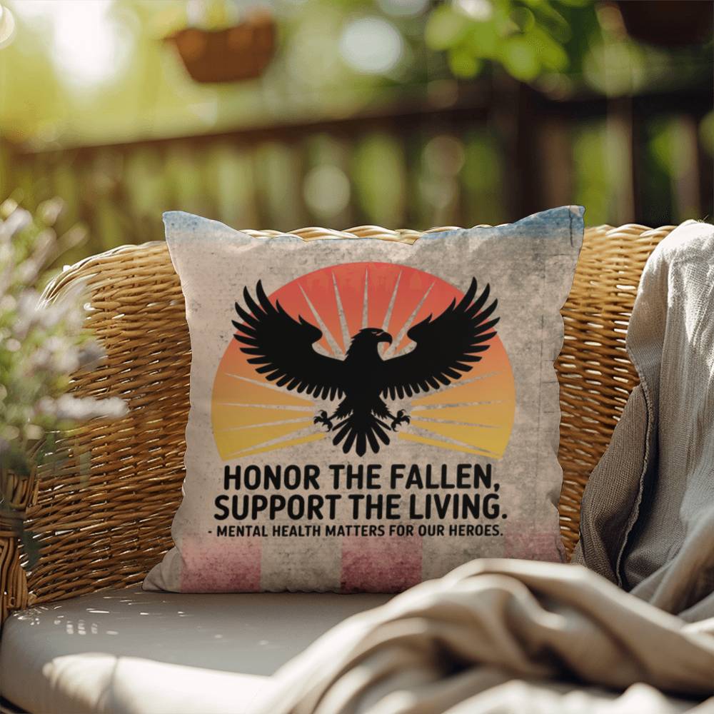 Honor The Fallen, Support The Living Indoor/Outdoor Pillow: Resilient Comfort - Mental Health & Memorial Tribute