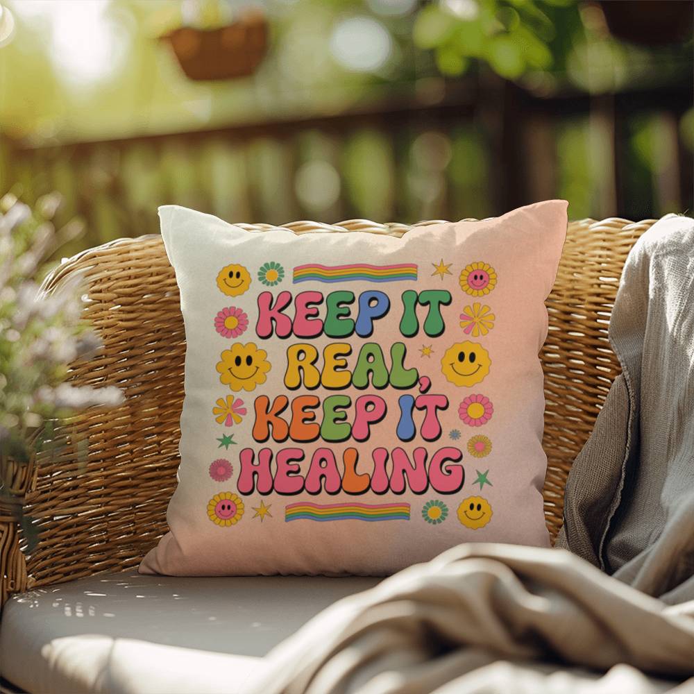 Keep It Real, Keep It Healing: Indoor/Outdoor Pillow - Groovy Affirmation for Emotional Wellness & Positive Vibes