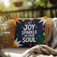 Let Joy Sparkle in Your Soul Throw Pillow - Uplifting Christmas décor for warmth and mindfulness