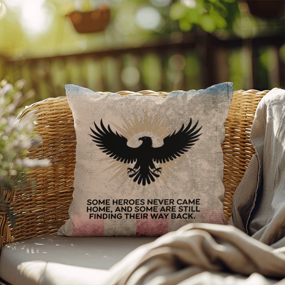 Some Heroes Never Came Home Indoor/Outdoor Pillow: Resilient Comfort - Mental Health & Memorial Tribute