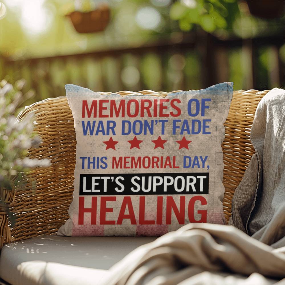 Memories of War Don’t Fade custom pillow with veteran tribute theme, PTSD awareness, and military remembrance design
