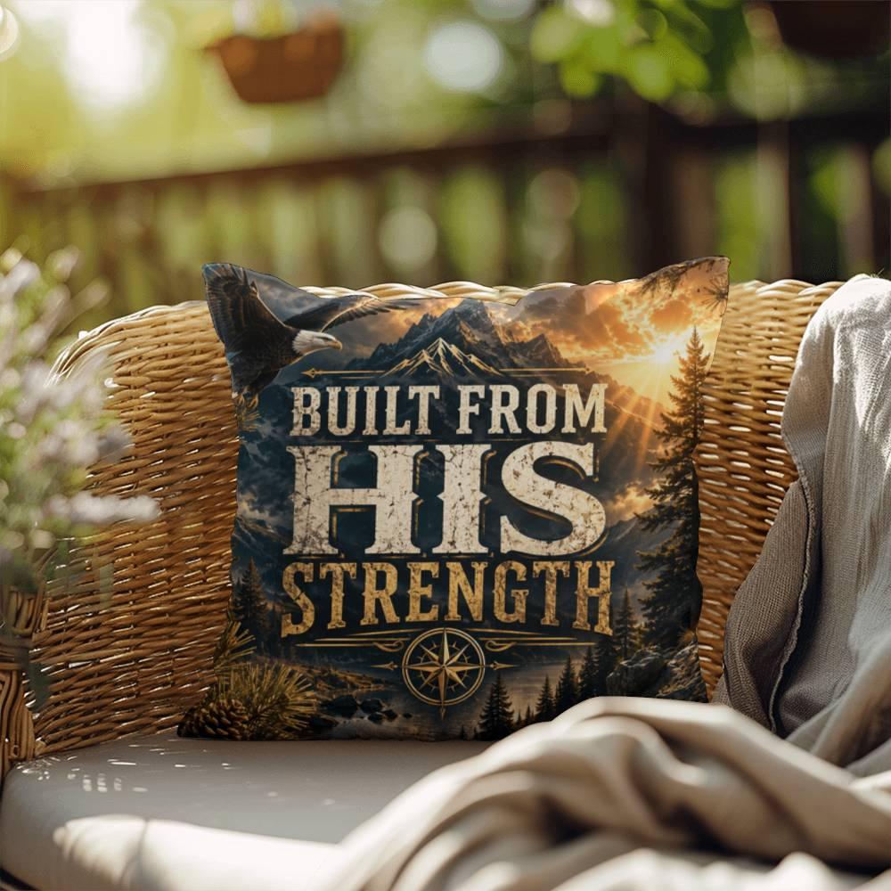 Shop our premium built from his strength throw pillow from MySisterIsASurvivor.