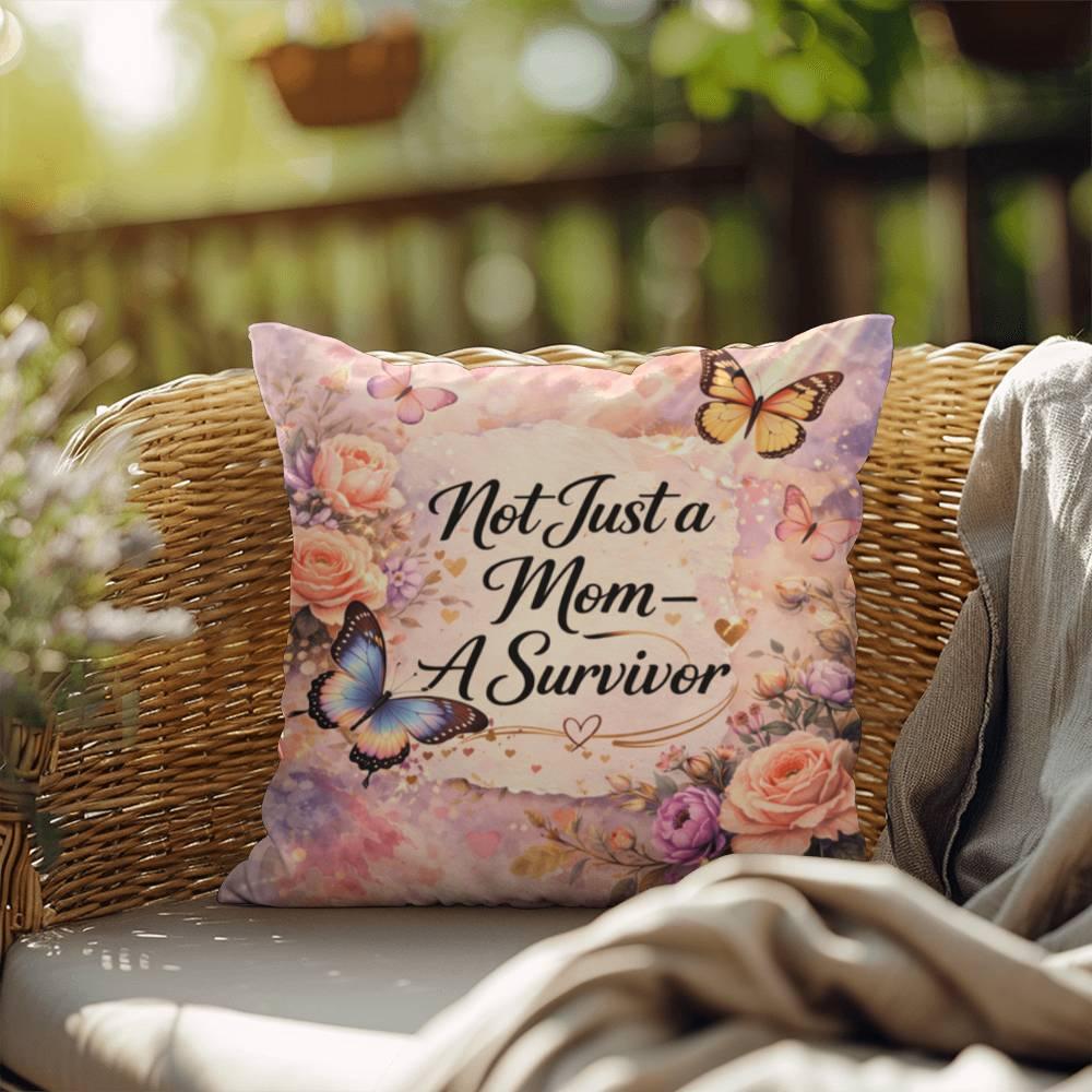 Shop our premium not just a mom a survivor throw pillow from MySisterIsASurvivor.
