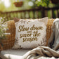 Slow Down and Savor the Season Throw Pillow - Calm Christmas décor for mindful reflection