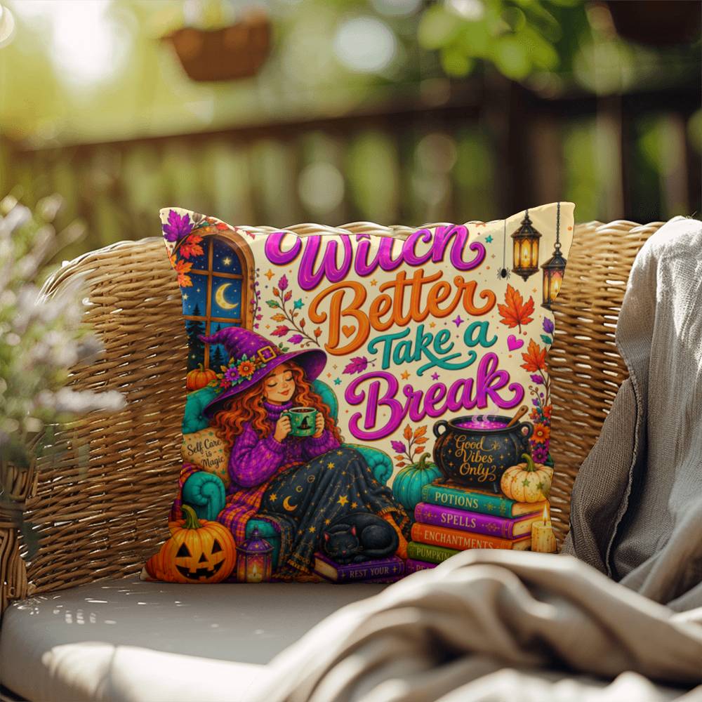 Witch Better Take A Break saying with witch themed self care artwork on a Halloween pillow