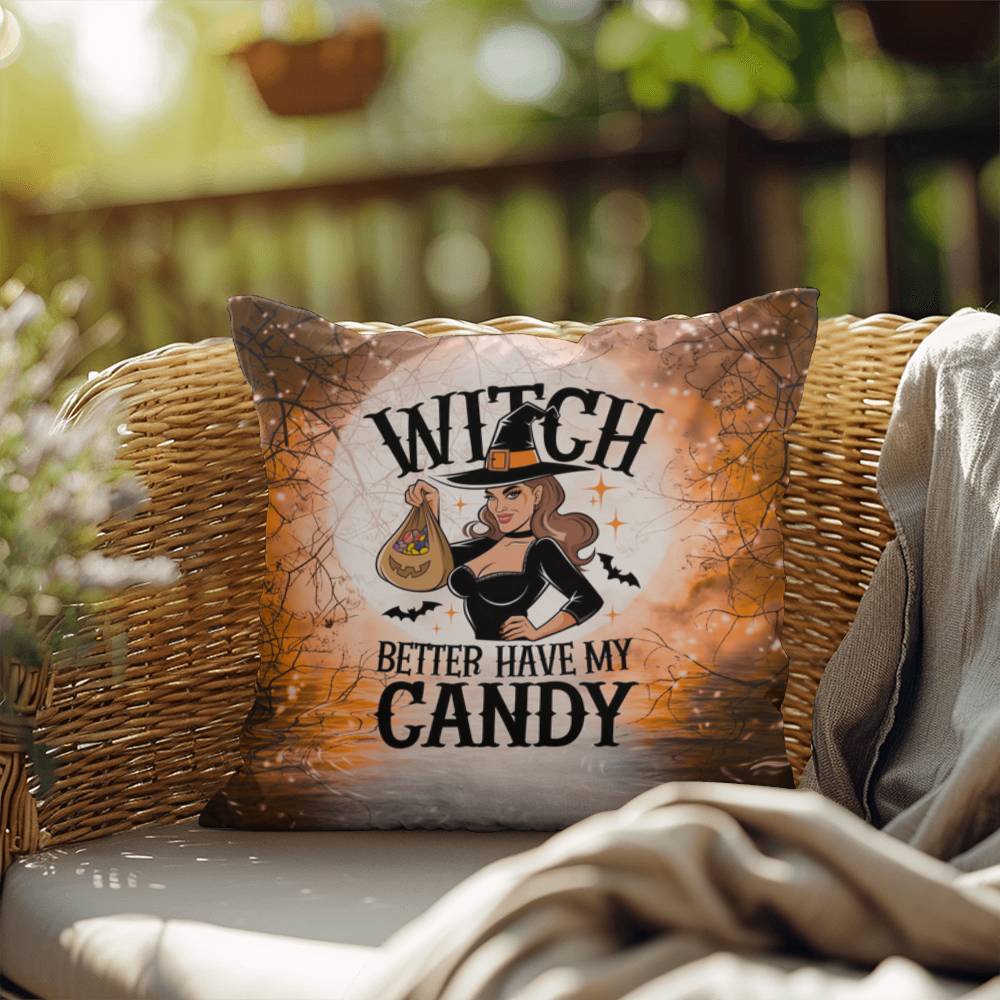 Halloween indoor/outdoor pillow with “Witch Better Have My Candy” for fun décor