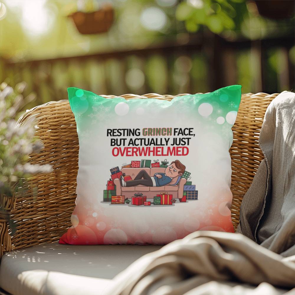 Resting Grinch Face, but Actually Just Overwhelmed Throw Pillow - Funny holiday humor pillow