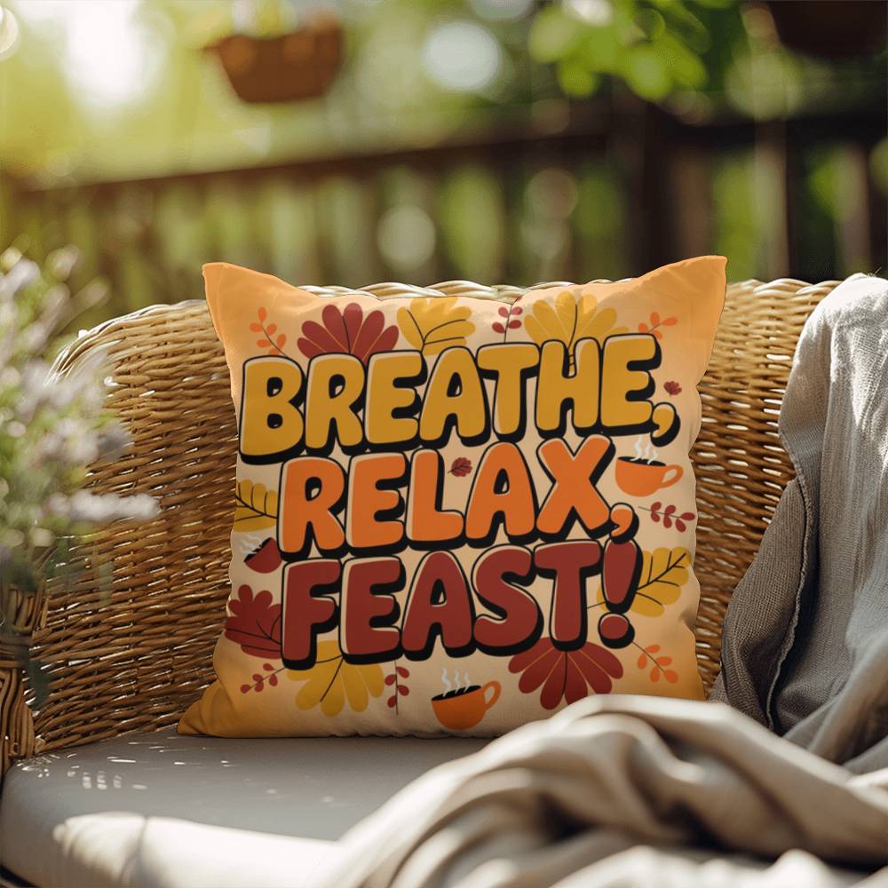 Breathe, Relax, Feast! pillow in fall colors with Thanksgiving mindfulness quote for cozy home spaces