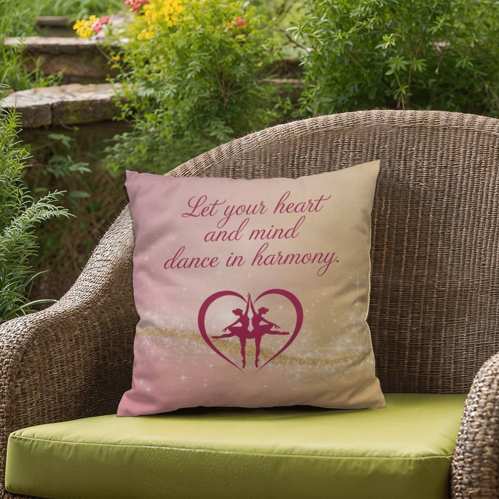 Let Your Heart And Mind Dance In Harmony: Indoor/Outdoor Pillow Self-Care for Relaxation, Mindfulness & Emotional Wellness
