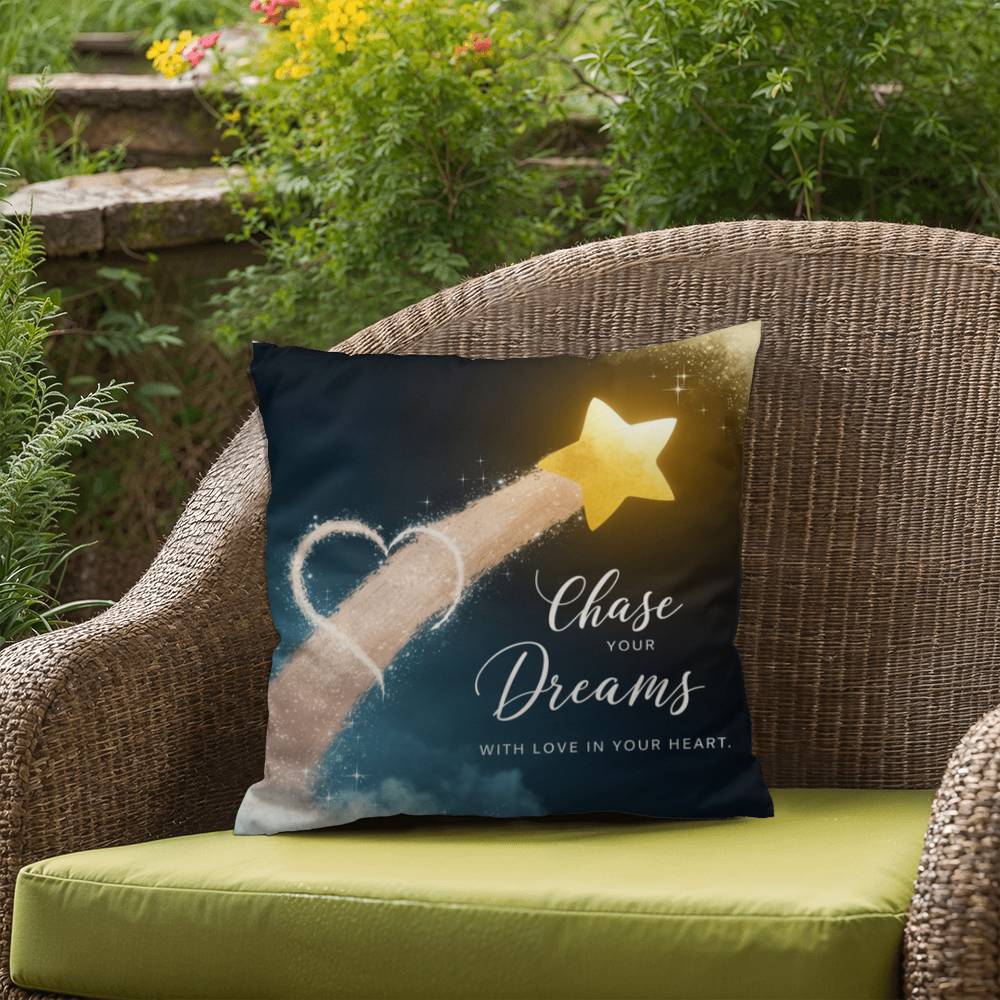 Chase Your Dreams With Love In Your Heart: Indoor/Outdoor Pillow Self-Care for Relaxation, Mindfulness & Emotional Wellness