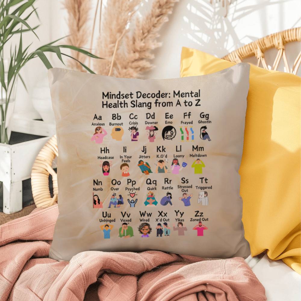 Mindset Decoder: Indoor/Outdoor Pillow - Mental Health Slang From A to Z for Positivity, Awareness & Support