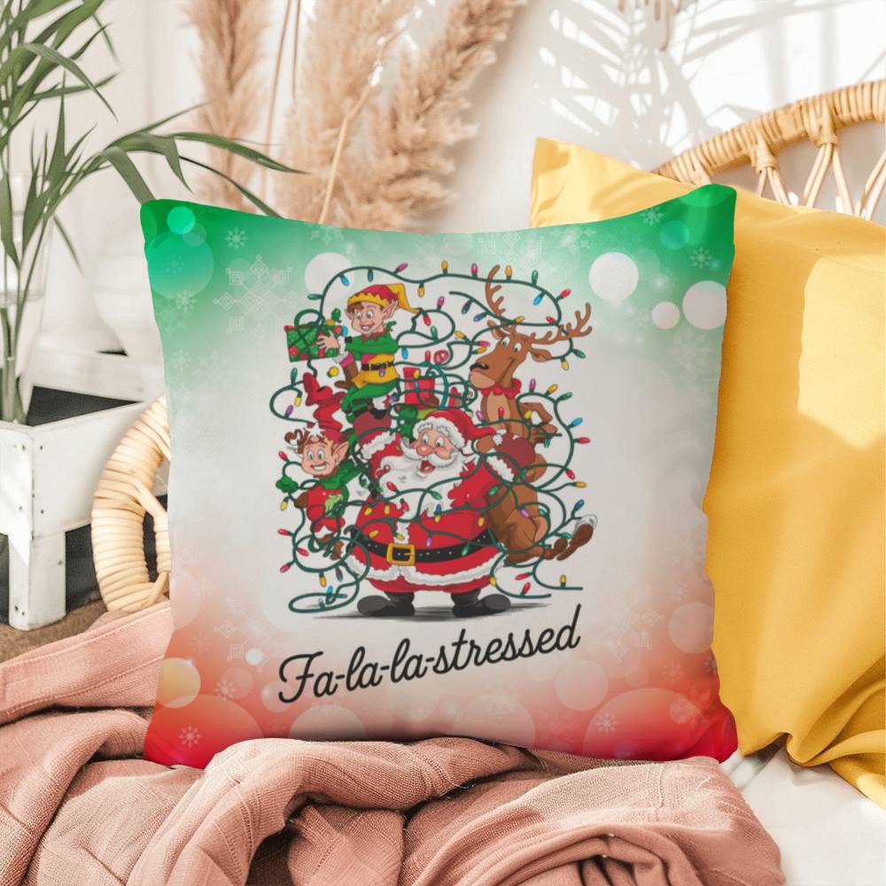 Fa-La-La-La-Stressed Throw Pillow - Holiday humor Christmas throw pillow for home décor