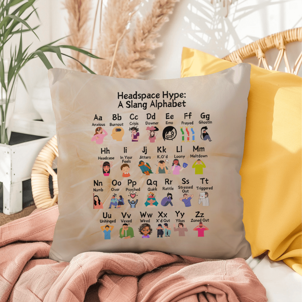 Headspace Hype: Indoor/Outdoor Pillow - Mental Health Slang From A to Z for Positivity, Awareness & Support
