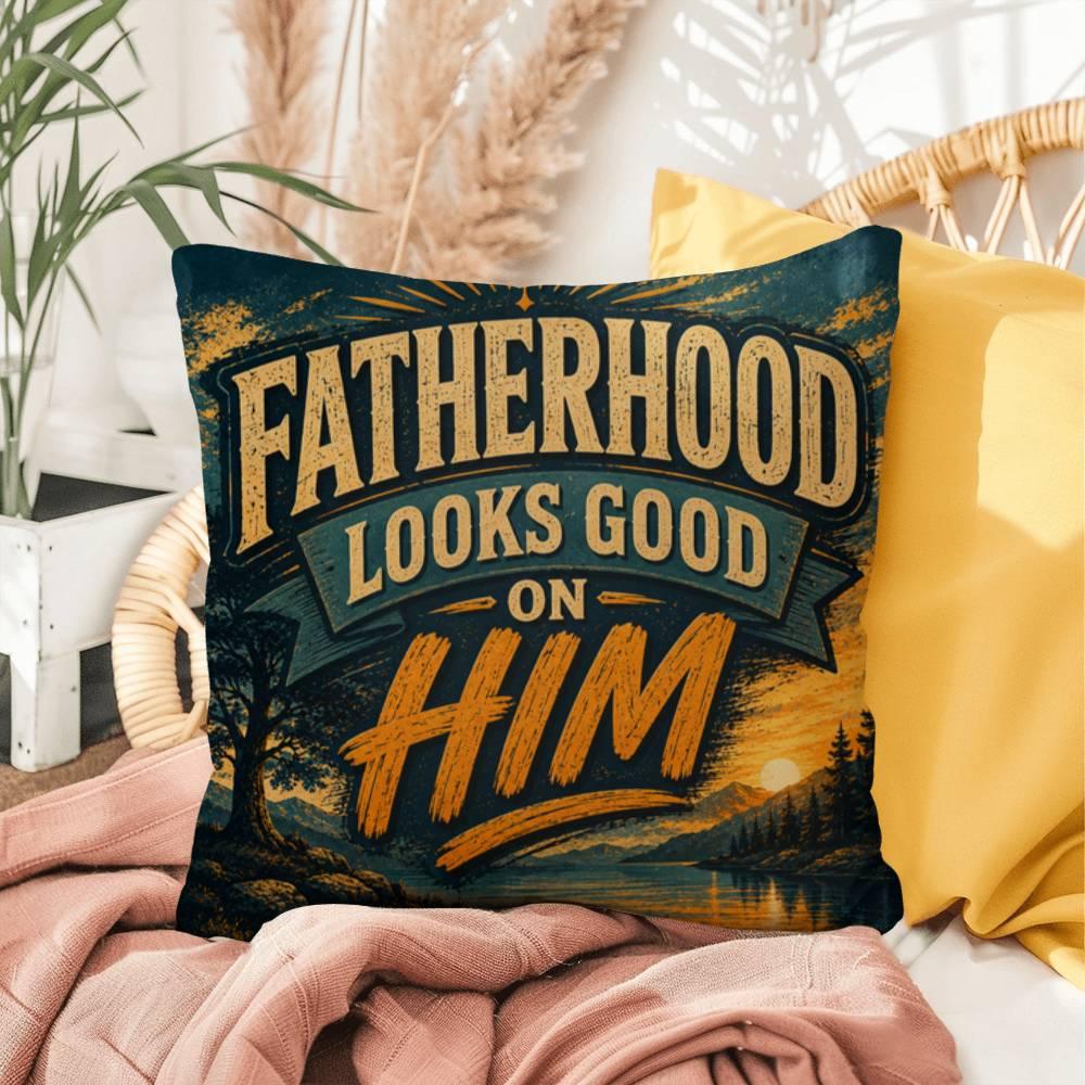 Shop our fatherhood looks good on him throw pillow featuring the 16" x 16" style option from MySisterIsASurvivor.