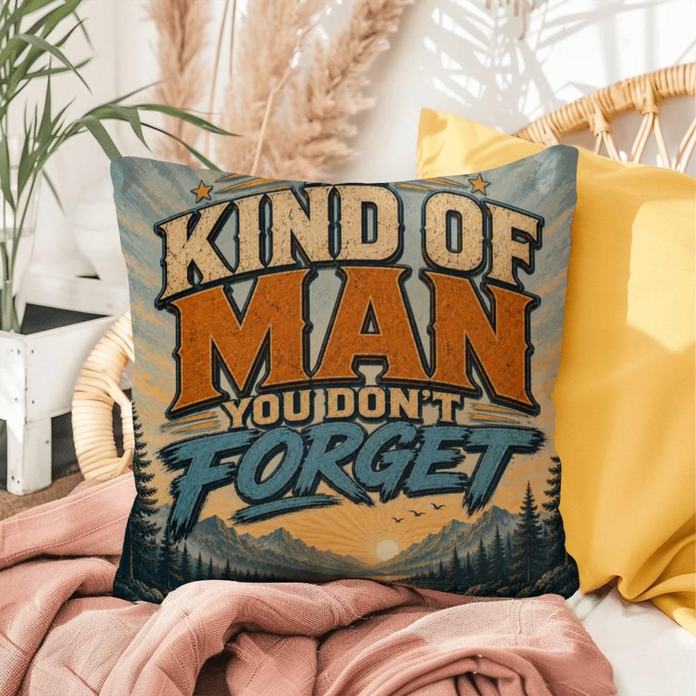 Shop our the kind of man you dont forget throw pillow featuring the 16" x 16" style option from MySisterIsASurvivor.