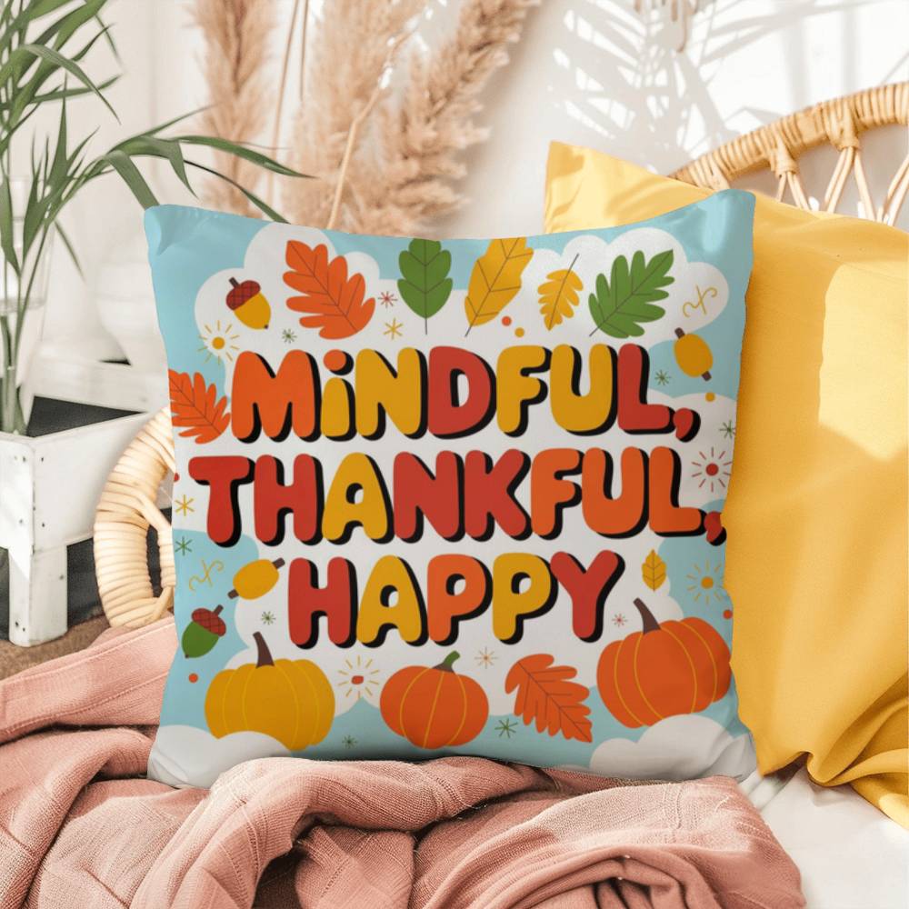 Mindful, Thankful, Happy throw pillow with uplifting fall mindfulness message for seasonal décor