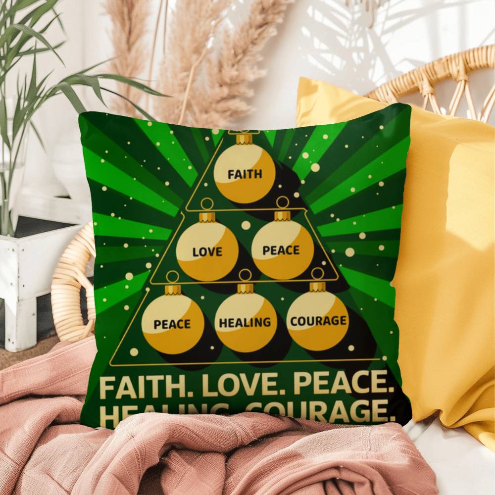 Faith, Love, Peace, Healing, Courage Throw Pillow - Motivational Christmas décor for inner peace