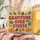 Gratitude Over Stress pillow featuring uplifting Thanksgiving mindfulness message for cozy home décor