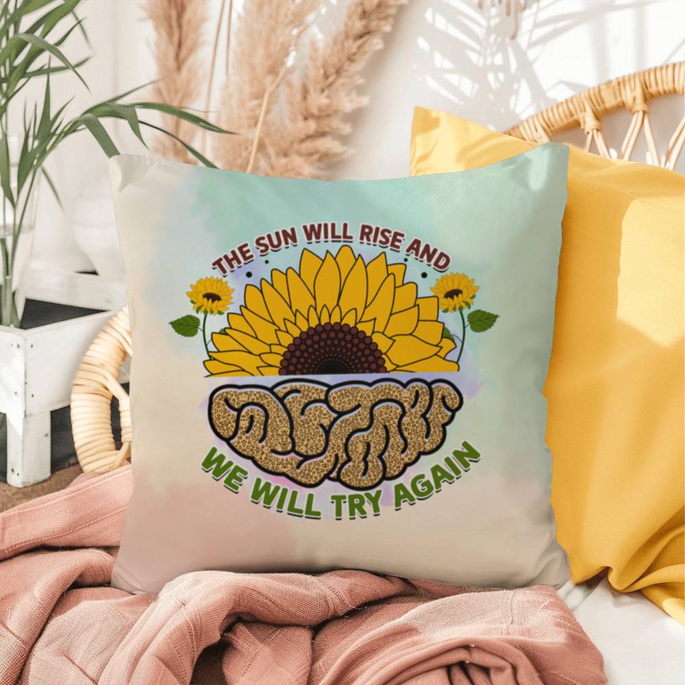 The Sun Will Rise: Indoor/Outdoor Pillow for Wellness, Style & Stress Relief