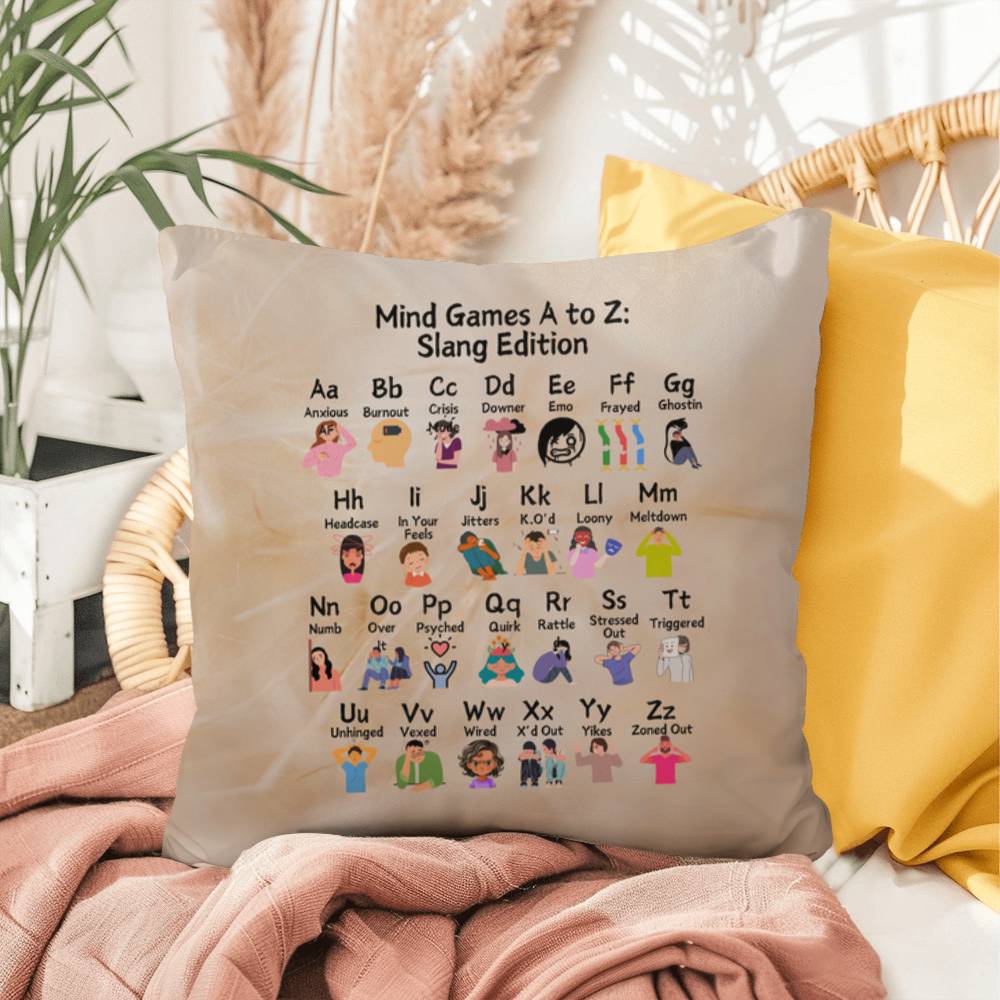 Mind Games A to Z: Indoor/Outdoor Pillow - Mental Health Slang From A to Z for Positivity, Awareness & Support