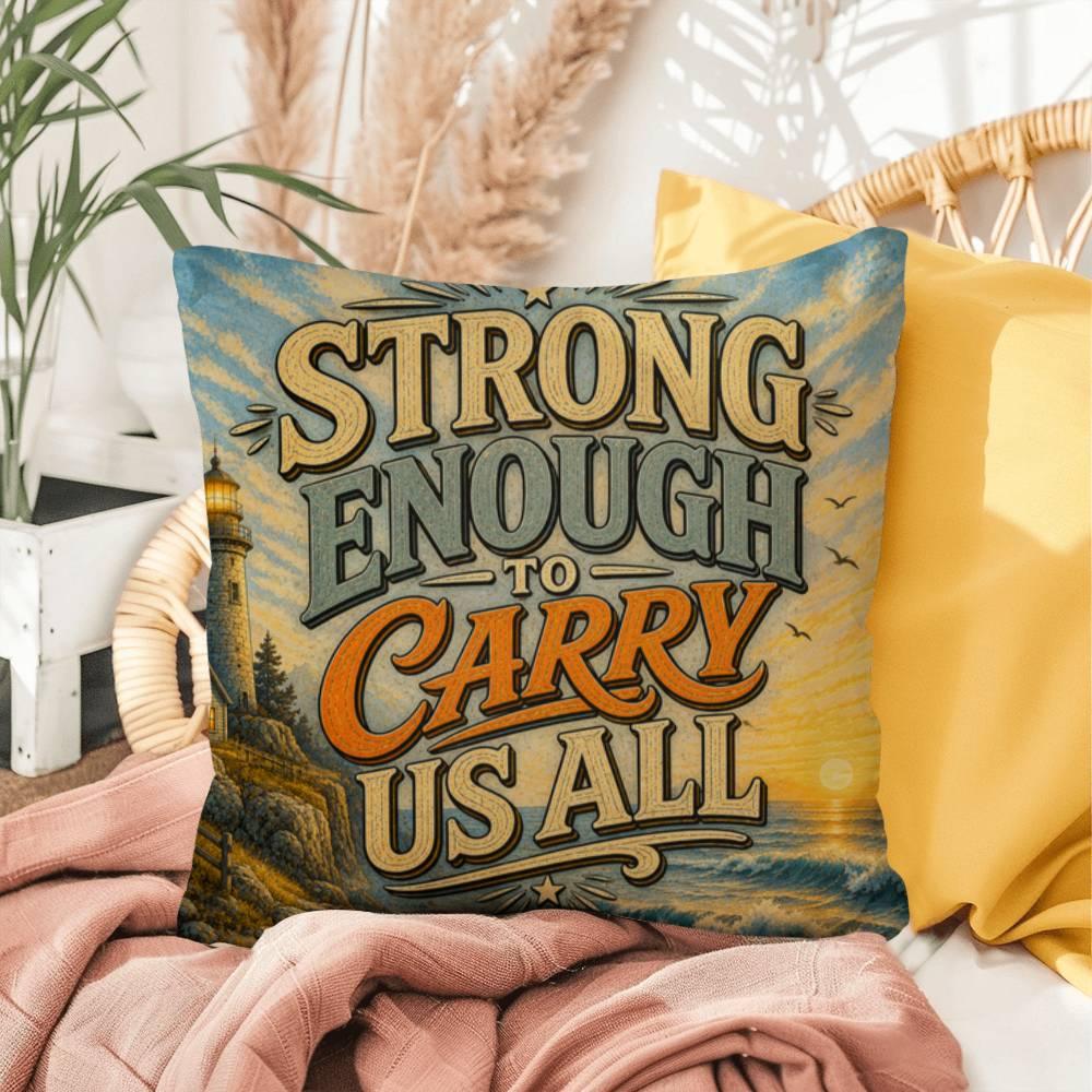 Shop our strong enough to carry us all throw pillow featuring the 16" x 16" style option from MySisterIsASurvivor.