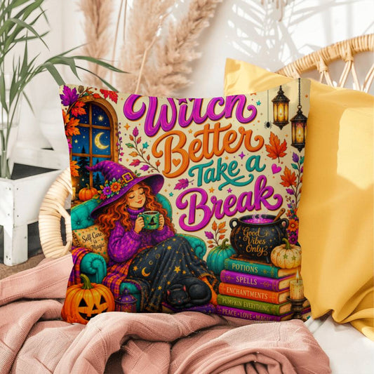 Witch Better Take A Break saying with witch themed self care artwork on a Halloween pillow