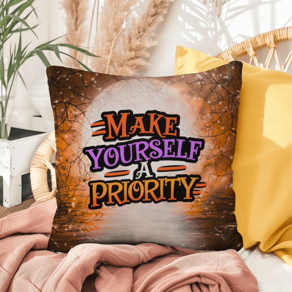 Indoor/outdoor pillow with motivational “Make Yourself A Priority” for self-care
