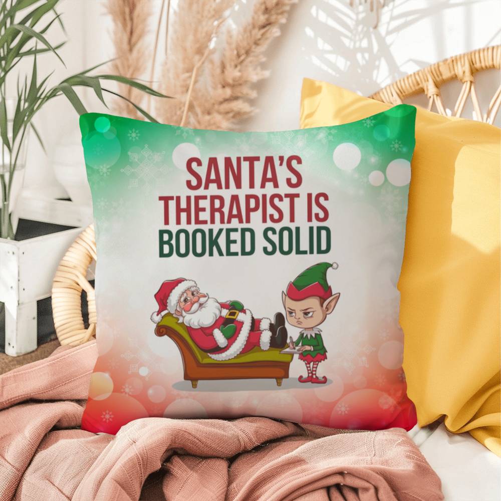 Santa’s Therapist is Booked Solid Throw Pillow - Funny Christmas mental health décor pillow
