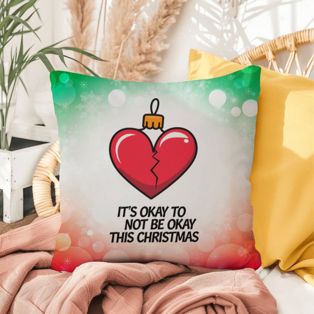 It’s Okay to Not Be Okay This Christmas Throw Pillow - Mental health holiday quote pillow