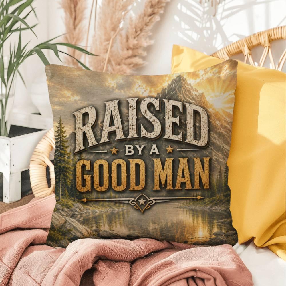 Shop our raised by a good man throw pillow featuring the 16" x 16" style option from MySisterIsASurvivor.