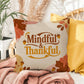 Mindful & Thankful throw pillow featuring inspirational fall quote for mindfulness and home comfort