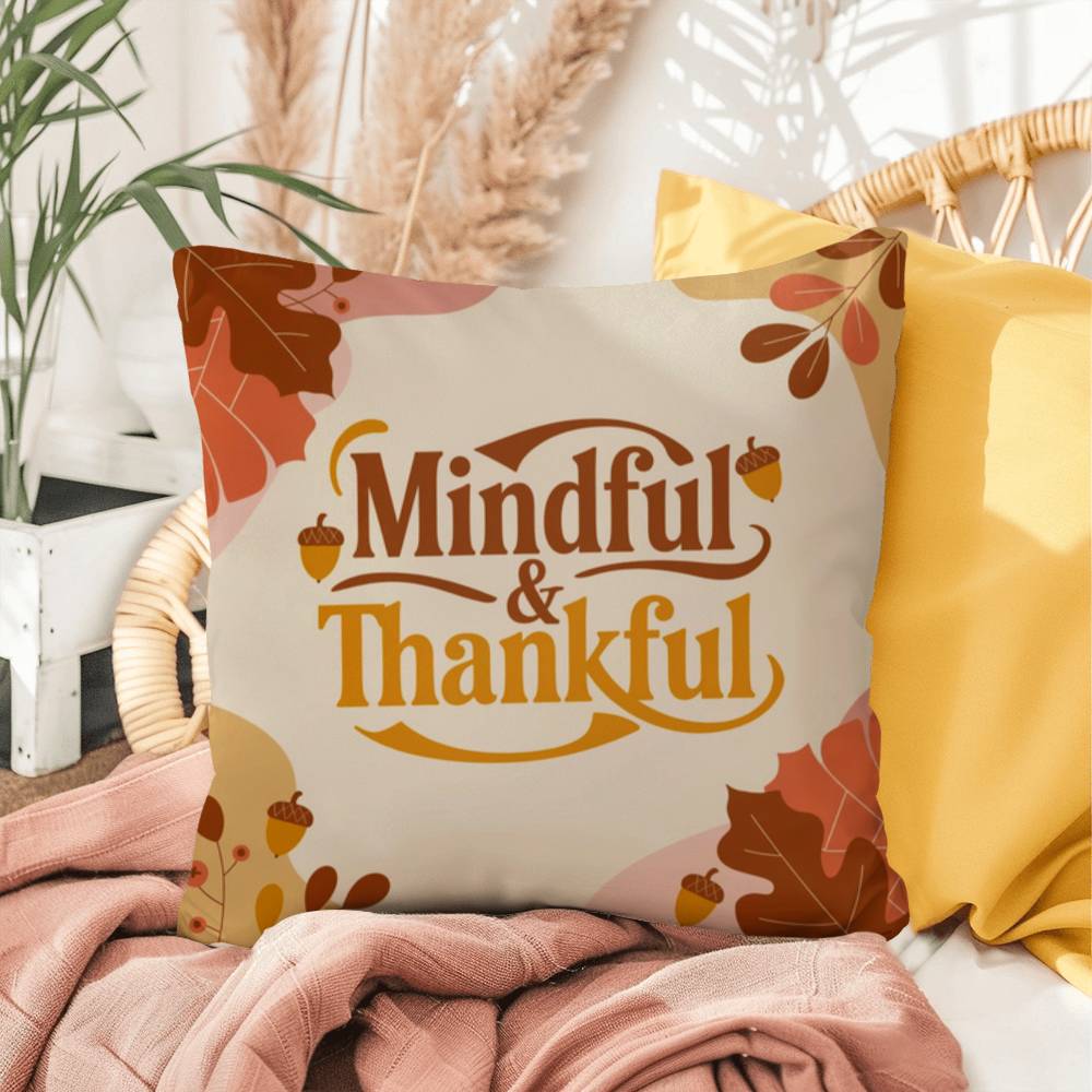 Mindful & Thankful throw pillow featuring inspirational fall quote for mindfulness and home comfort
