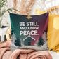 Be Still and Know Peace Throw Pillow - Calm Christmas home décor for mindfulness and reflection
