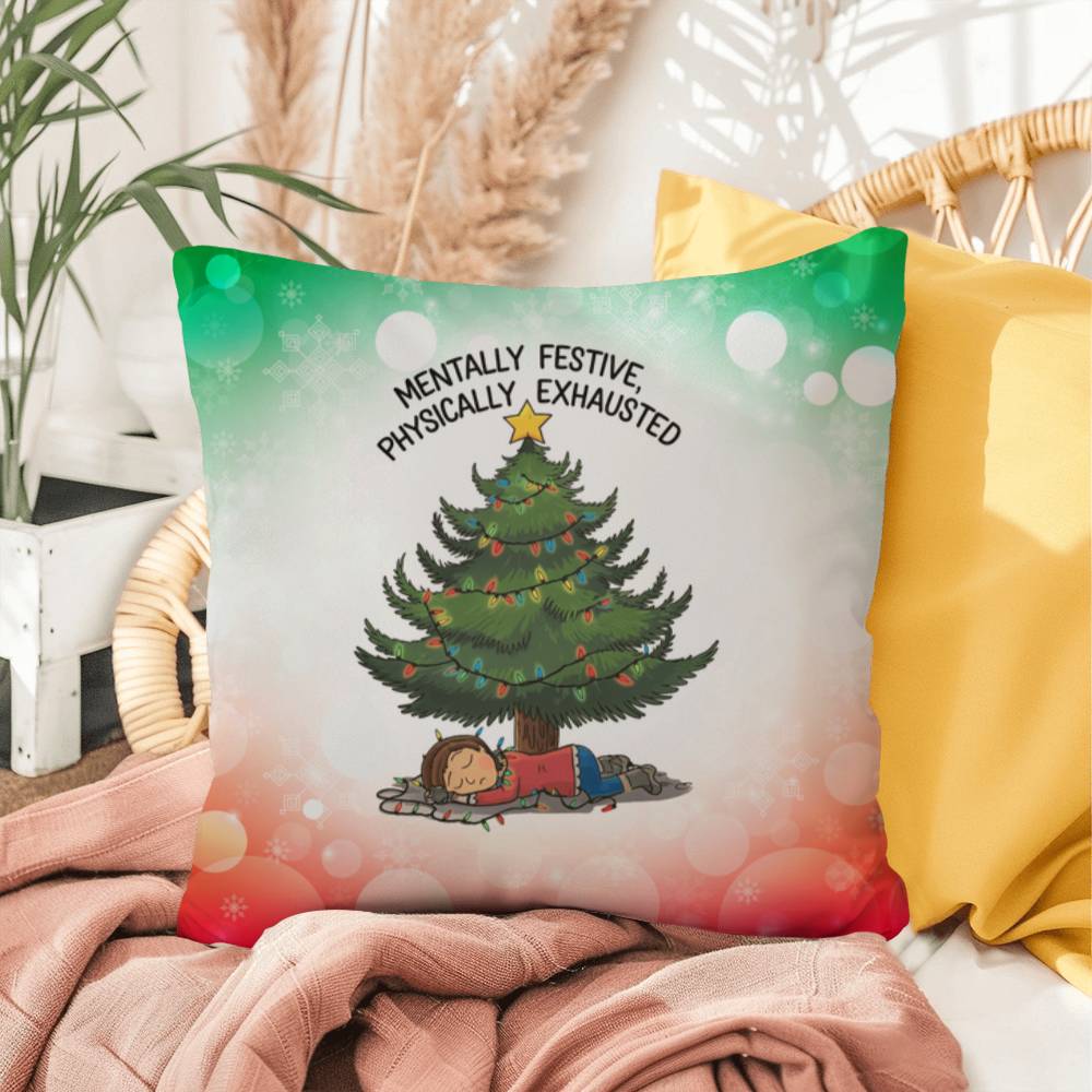 Mentally Festive, Physically Exhausted Throw Pillow - Funny Christmas holiday décor pillow
