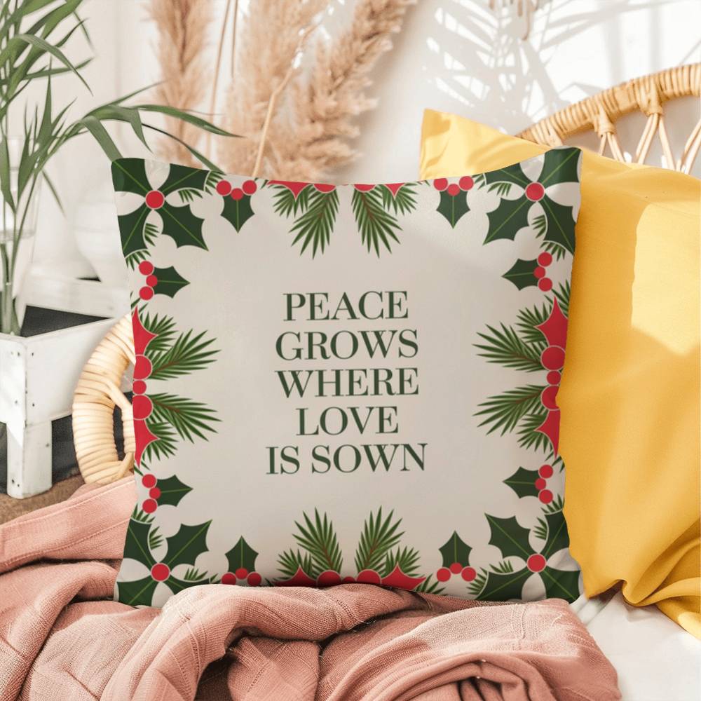 Peace Grows Where Love Is Sown Throw Pillow - Calming Christmas home décor for reflection