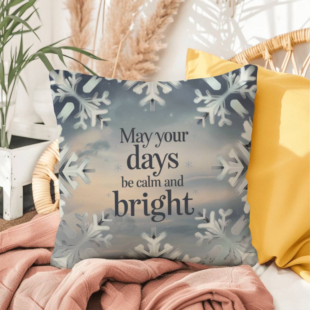 May Your Days Be Calm and Bright Throw Pillow - Peaceful Christmas accent for mindful living
